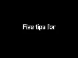 Five tips for