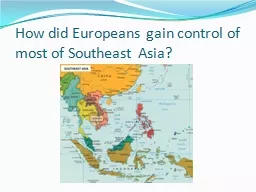 How did Europeans gain control of most of Southeast Asia?