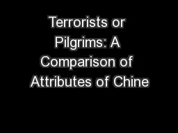 Terrorists or Pilgrims: A Comparison of Attributes of Chine