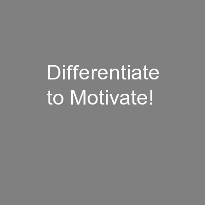Differentiate to Motivate!