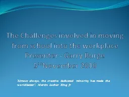 The Challenges involved in moving from school into the work