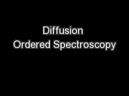 Diffusion Ordered Spectroscopy