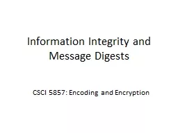 Information Integrity and Message Digests