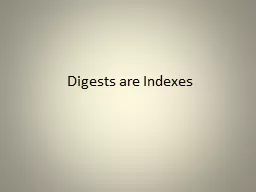 Digests are Indexes