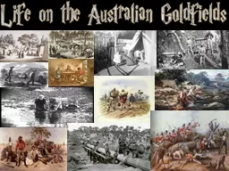 Most of the people on the goldfields were men. A lot of the