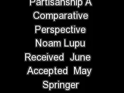 ORIGINAL PAPER Party Polarization and Mass Partisanship A Comparative Perspective Noam Lupu Received  June   Accepted  May  Springer ScienceBusiness Media New York  Abstract Scholars view polarizatio