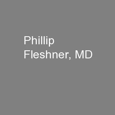 Phillip Fleshner, MD