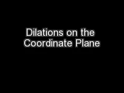 Dilations on the Coordinate Plane