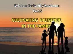 CULTIVATING DILIGENCE IN THE FAMILY