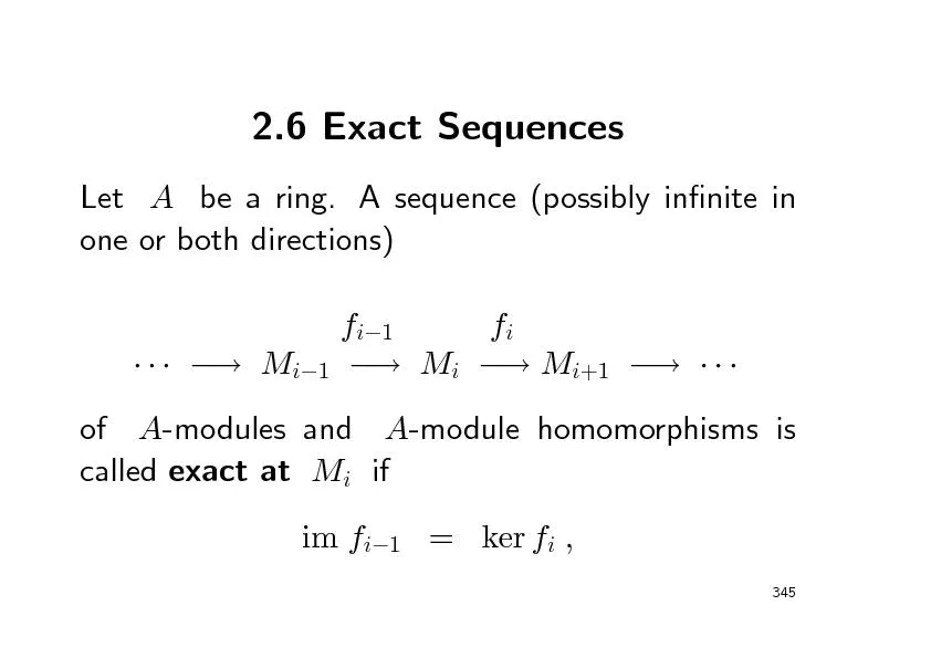 2.6ExactSequencesLetAbearing.Asequence(possiblyinniteinoneorbothdirec