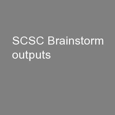SCSC Brainstorm outputs