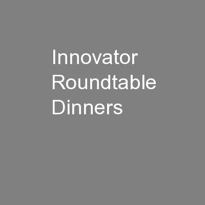 Innovator Roundtable Dinners