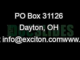 PO Box 31126 Dayton, OH 45437 E-mail: info@exciton.comwww.exciton.comS