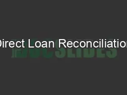 Direct Loan Reconciliation