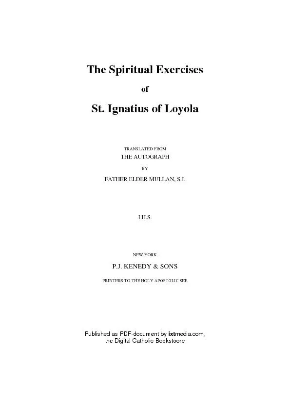 The Spiritual ExercisesSt. Ignatius of LoyolaTRANSLATED FROMTHE AUTOGR