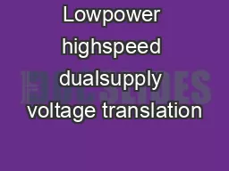 Lowpower highspeed dualsupply voltage translation