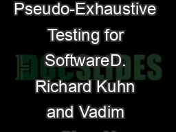 Pseudo-Exhaustive Testing for SoftwareD. Richard Kuhn and Vadim Okun N