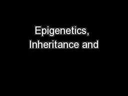 Epigenetics, Inheritance and