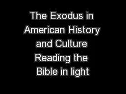 The Exodus in American History and Culture Reading the Bible in light