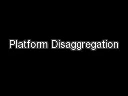 Platform Disaggregation