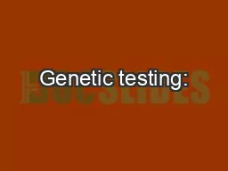 Genetic testing: