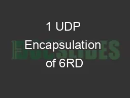 1 UDP Encapsulation of 6RD