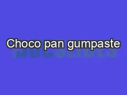 Choco pan gumpaste