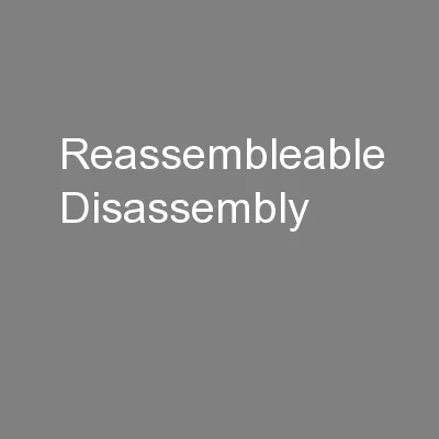 Reassembleable Disassembly