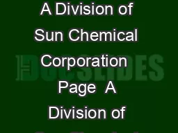 How is a Newspaper Printed Copyright US Ink  January  Volume XXIV A Division of Sun Chemical Corporation  Page  A Division of Sun Chemical Corporation ewspapers are printed by several different proce
