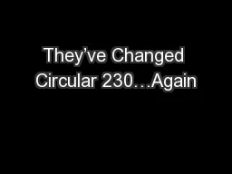 They’ve Changed Circular 230…Again
