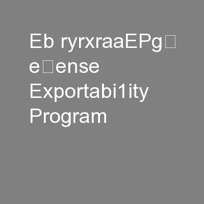 eb ryrxraaEPg 
eense Exportabi1ity Program
