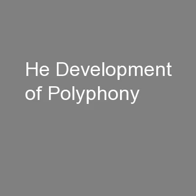 he Development of Polyphony