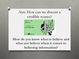 Aim: How can we discern a credible source?