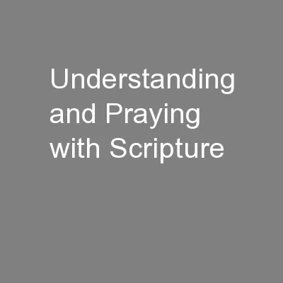 Understanding and Praying with Scripture
