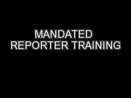 MANDATED REPORTER TRAINING