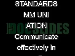 WORLD EADINESS TANDARDS FOR EARNING ANGUAGES OAL REAS STANDARDS MM UNI ATION Communicate effectively in more than one language in order to function in a variety of situations and for multiple purpose