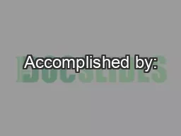 Accomplished by: