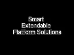 Smart Extendable Platform Solutions