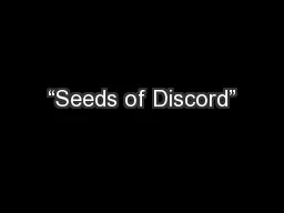 “Seeds of Discord”