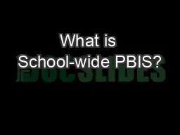 What is School-wide PBIS?