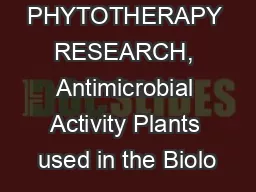 PHYTOTHERAPY RESEARCH, Antimicrobial Activity Plants used in the Biolo