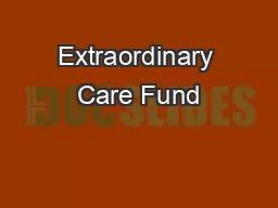 Extraordinary Care Fund