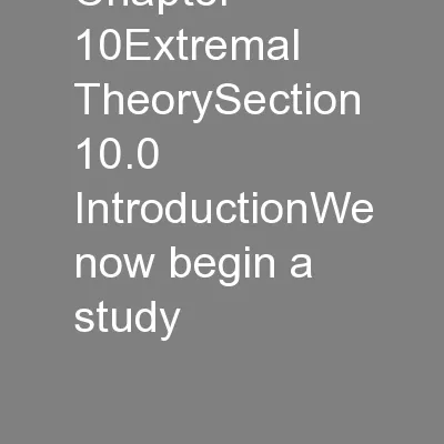 Chapter 10Extremal TheorySection 10.0 IntroductionWe now begin a study