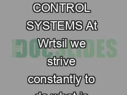 PROPULSION CONTROL SYSTEMS At Wrtsil we strive constantly to do what is best for the customer