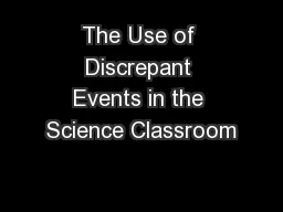 The Use of Discrepant Events in the Science Classroom