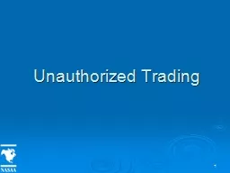 1 Unauthorized Trading