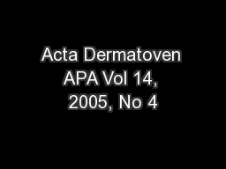 Acta Dermatoven APA Vol 14, 2005, No 4