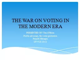 THE WAR ON VOTING IN THE MODERN ERA