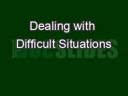 Dealing with Difficult Situations