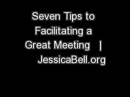 Seven Tips to Facilitating a Great Meeting   |     JessicaBell.org